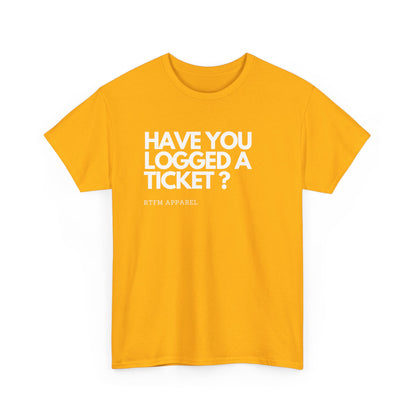 Have You Logged A Ticket? RTFM Apparel Funny Tech IT Sysadmin T-Shirt