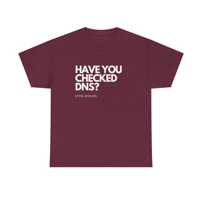 Have You Checked DNS? RTFM Apparel - Tech Humor, Sysadmin, Network Troubleshooting