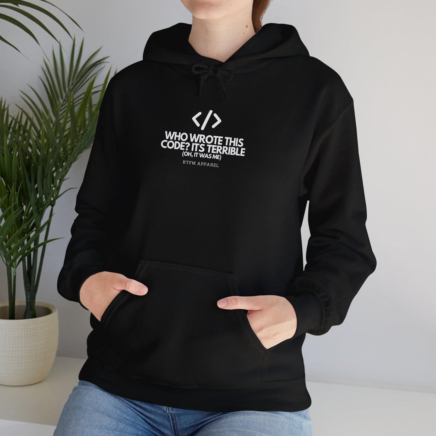 Who Wrote This Code? It's Terrible - Oh, It Was Me - Geek Humor Hoodie