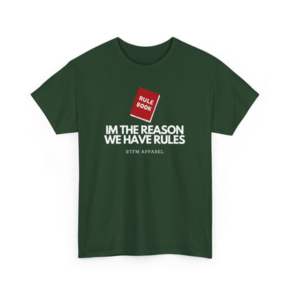 Im The Reason We Have Rules - Rule Book Geek Humor Tee - Tech, IT, Software Developer, Programmer, Cybersecurity