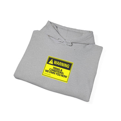 Warning Terms Conditions We Own You Now Hoodie - RTFM Geekwear 2025