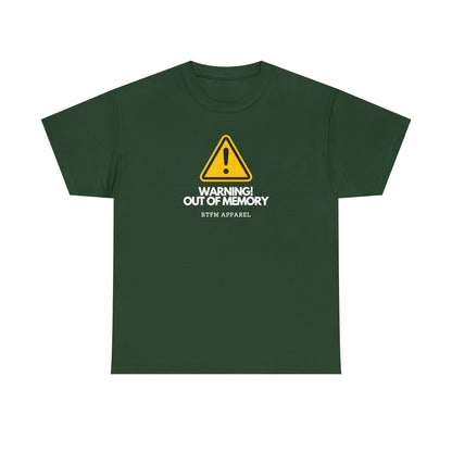 Warning! Out Of Memory — Tech Tee