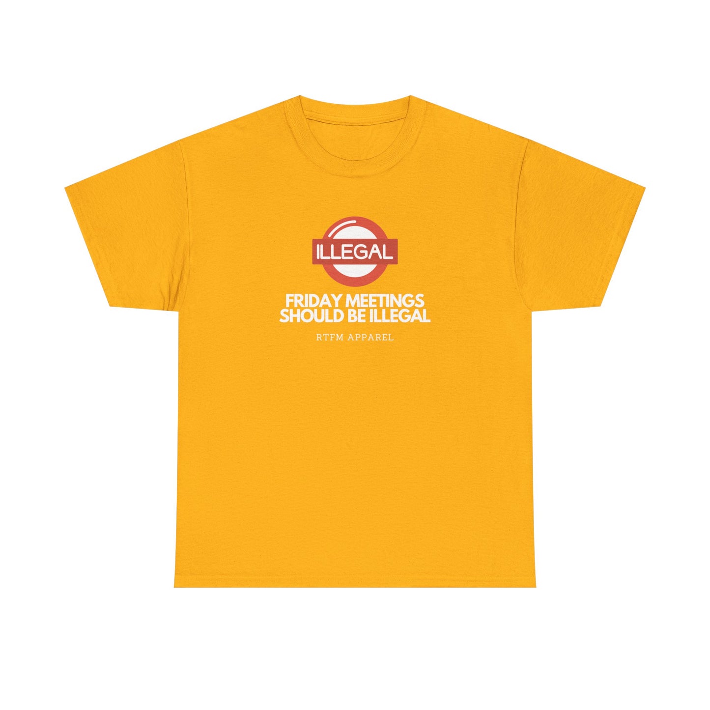 Friday Meetings Should Be Illegal - Funny Work, IT, Tech, Programmer, Cybersecurity T-Shirt