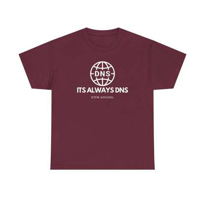It's Always DNS - RTFM Apparel Sysadmin Network Humor T-Shirt