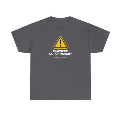 Warning! Out Of Memory - Funny Geek Tshirt For Developers, Programmers, Sysadmins, IT Professionals