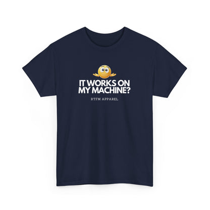 It Works On My Machine? Sysadmin, DevOps, Programmer, Developer, Funny IT Tee