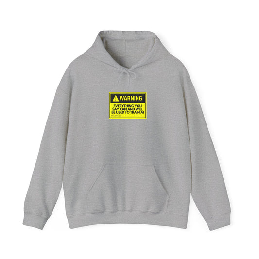 Warning Everything You Say Can Train AI - Tech Geek Hoodie