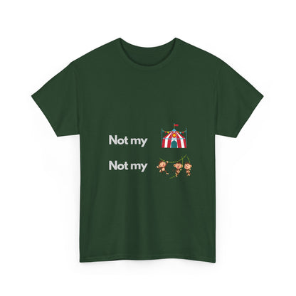 Not My Circus Not My Monkeys - Tech Humor