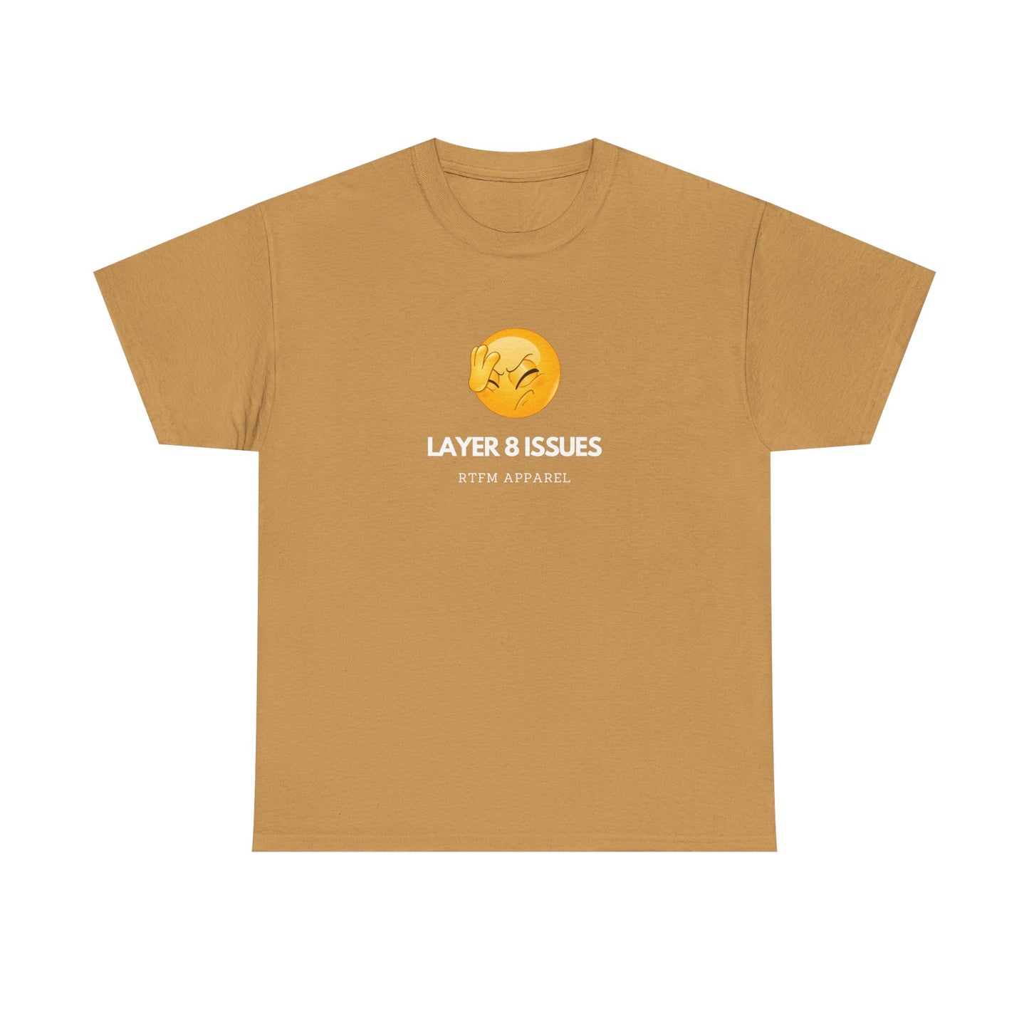 Layer 8 Issues T-Shirt - RTFM Apparel, Geek Humor, Tech, IT, Network, Cybersecurity