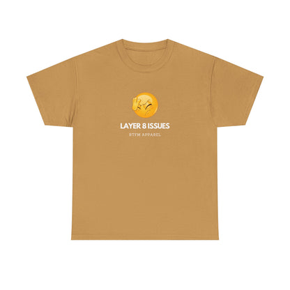 Layer 8 Issues T-Shirt - RTFM Apparel, Geek Humor, Tech, IT, Network, Cybersecurity
