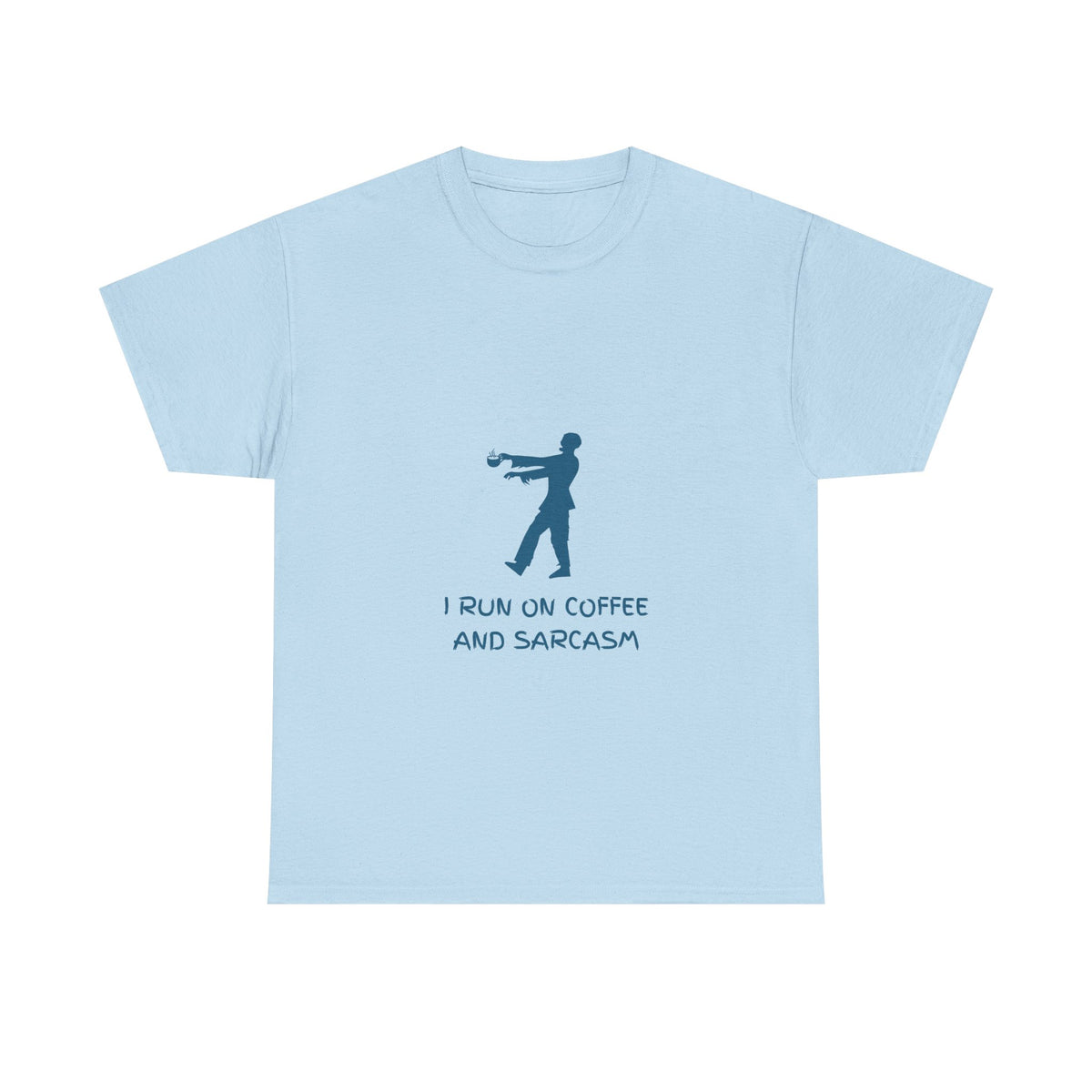 I Run On Coffee And Sarcasm — Tech Tee
