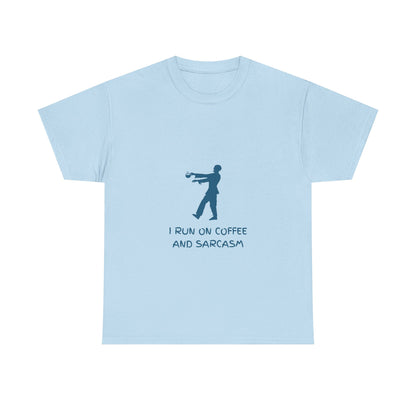 I Run On Coffee And Sarcasm — Tech Tee