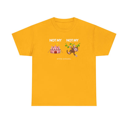 Not My Circus Not My Monkey Funny IT Tech Humor RTFM Apparel
