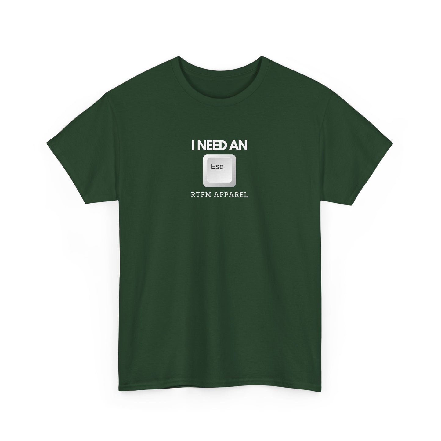 I Need An Esc - Tech Humor T-Shirt For IT Professionals And Geeks