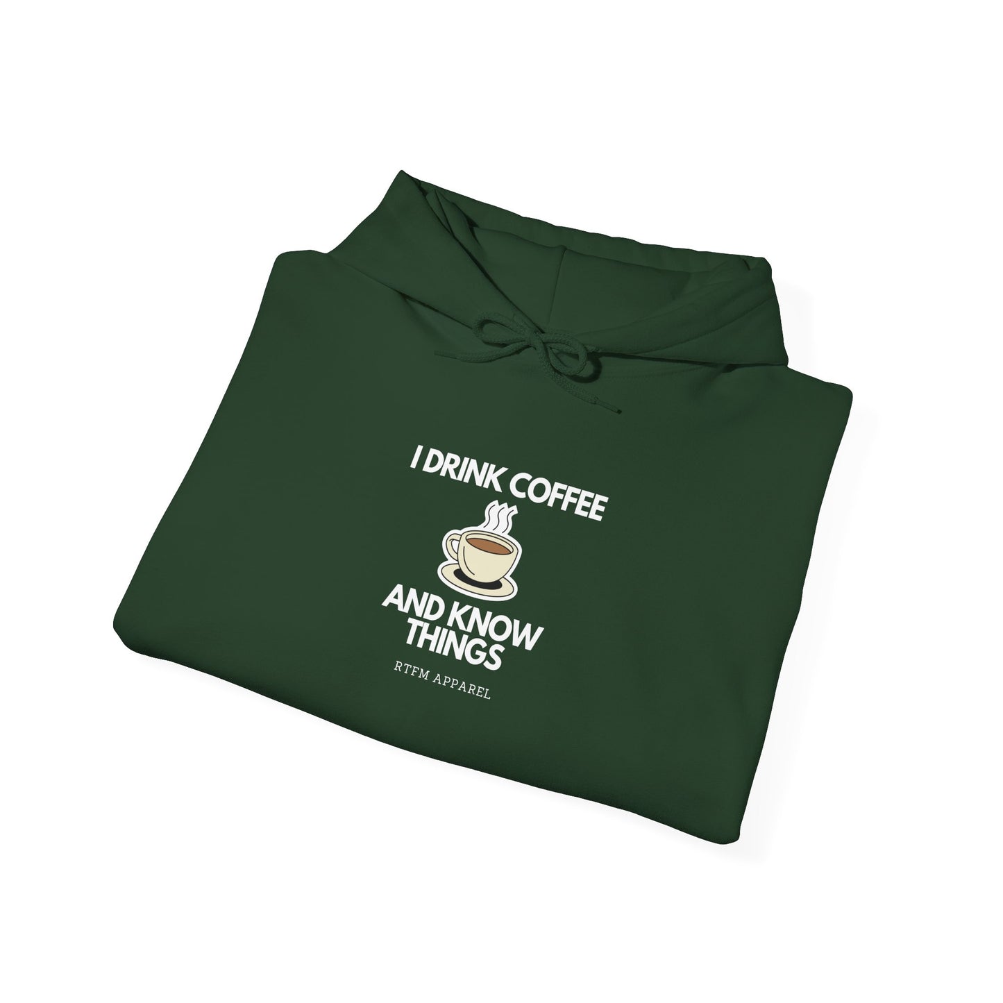 I Drink Coffee And Know Things RTFM Apparel - Warm Tech Hoodie