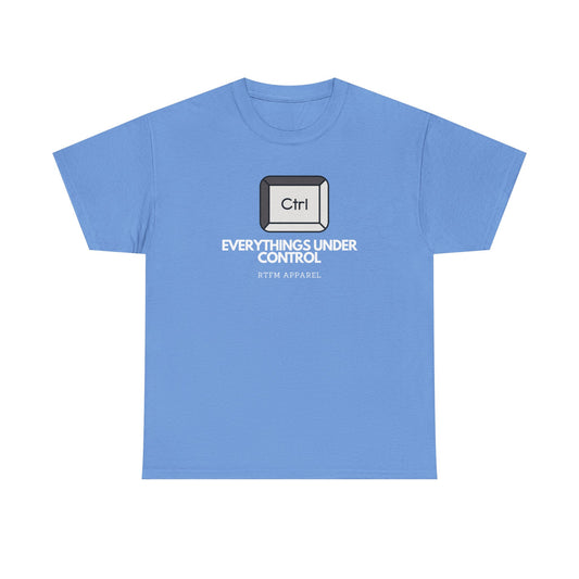 Ctrl Everythings Under Control - RTFM Apparel, Tech Humor, IT Geek, Developer, Sysadmin, Funny Coding Tee