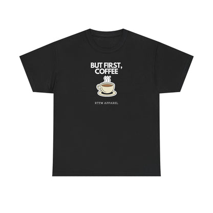 But First, Coffee - RTFM Apparel Tech Geek Humor, IT Professional Gift, Developer Coder