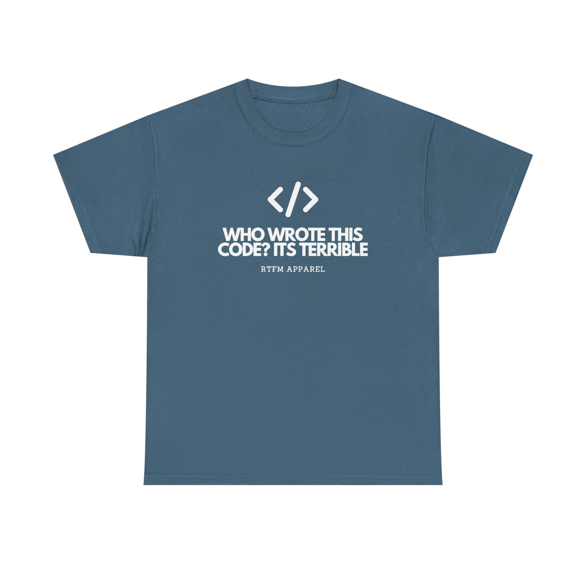 Who Wrote This Code? It's Terrible — Developer Tee