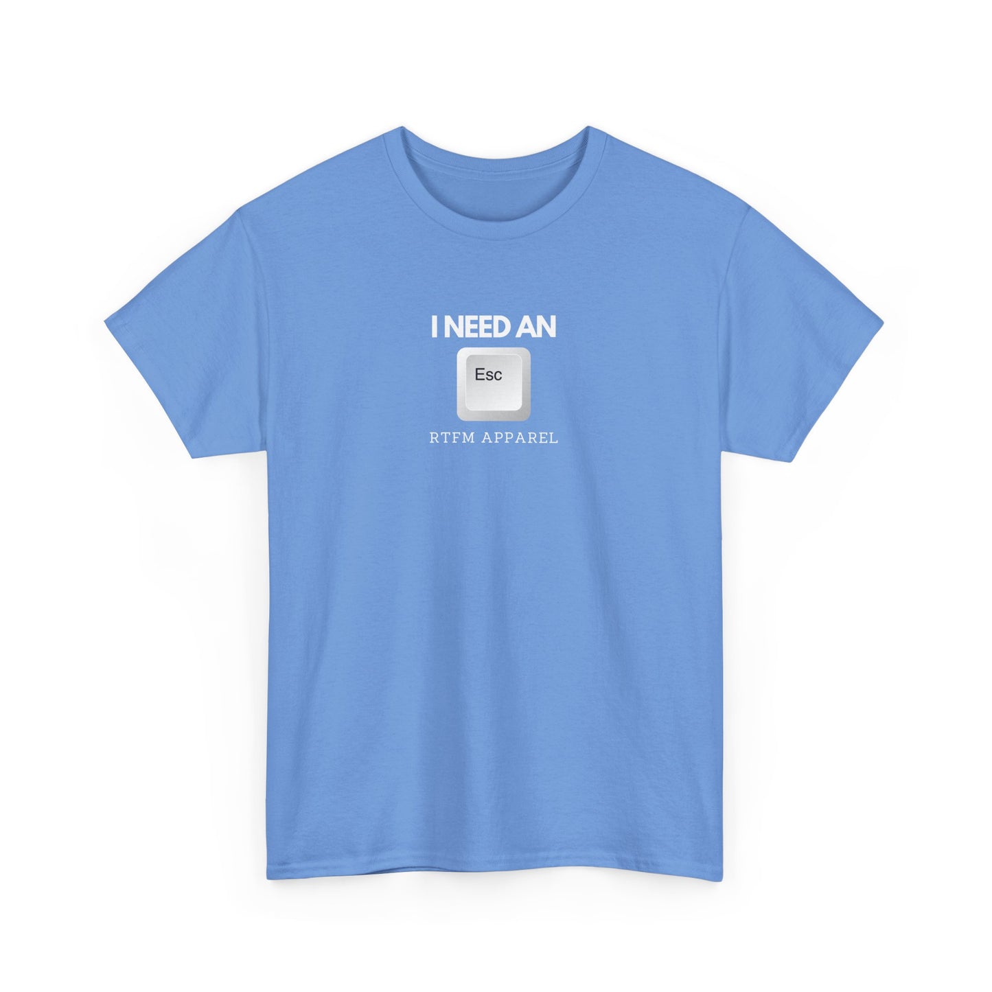 I Need An Esc - Tech Humor T-Shirt For IT Professionals And Geeks