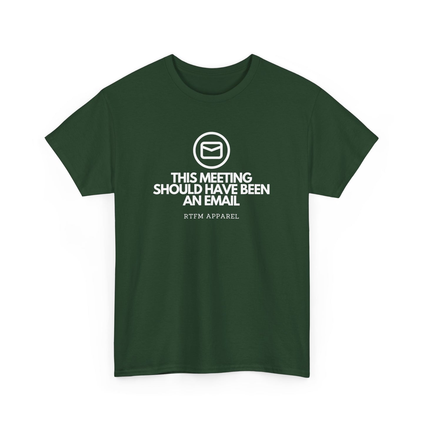 This Meeting Should Have Been An Email - RTFM Apparel, Tech Humor T-Shirt 2025