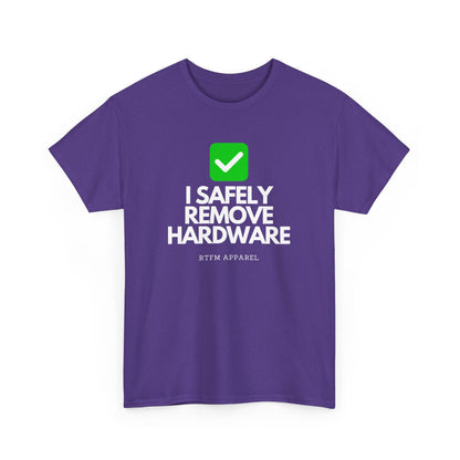 I Safely Remove Hardware - RTFM Apparel Funny Tech IT Geek Humor Tee