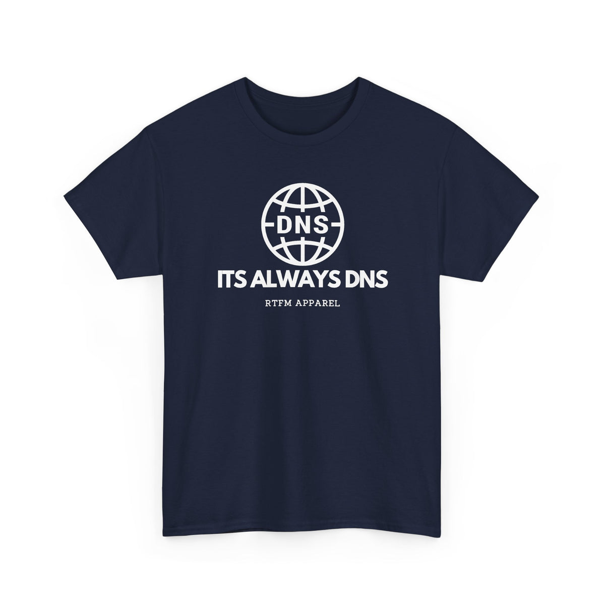 It's Always DNS Globe — Network Engineer Tee