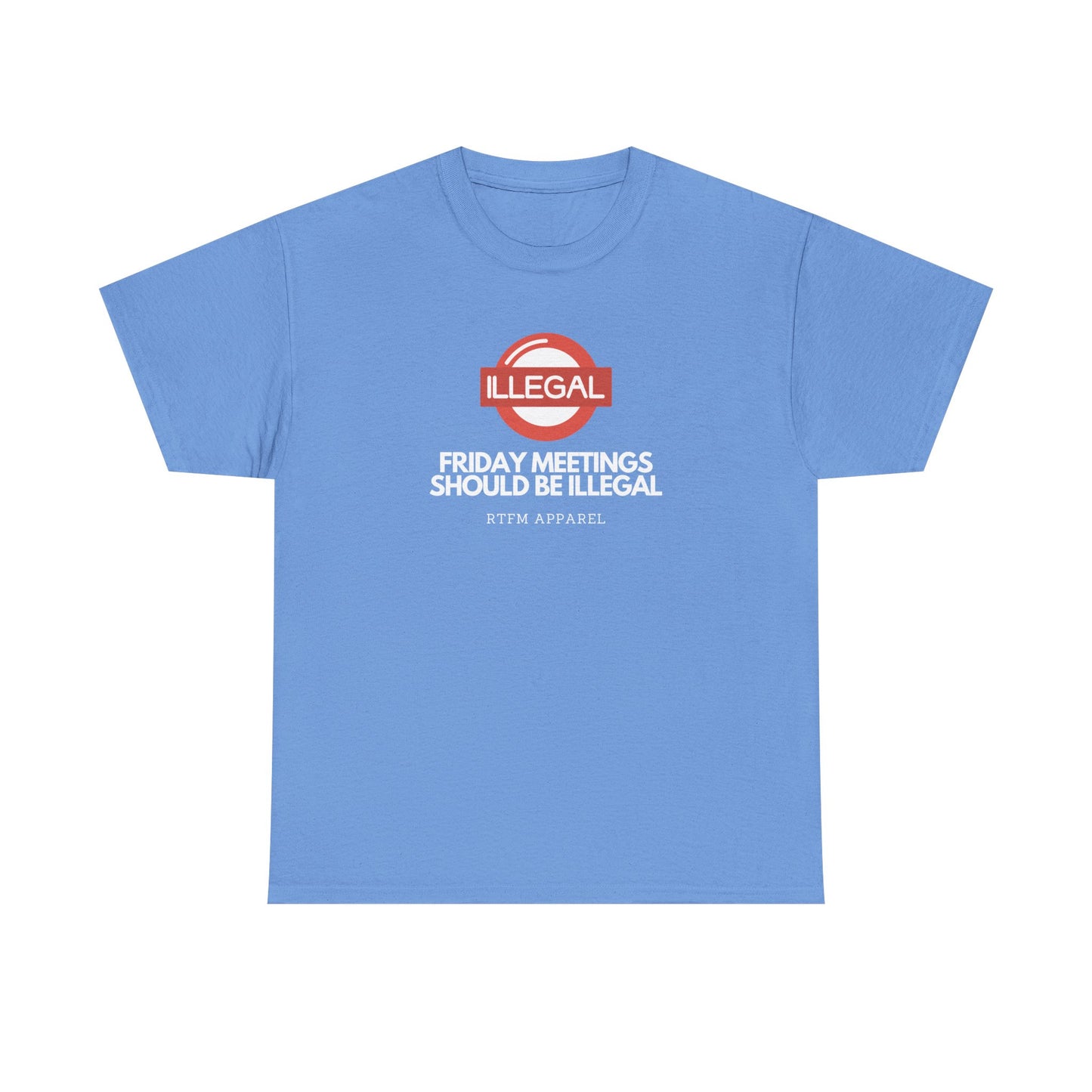 Friday Meetings Should Be Illegal - Funny Work, IT, Tech, Programmer, Cybersecurity T-Shirt