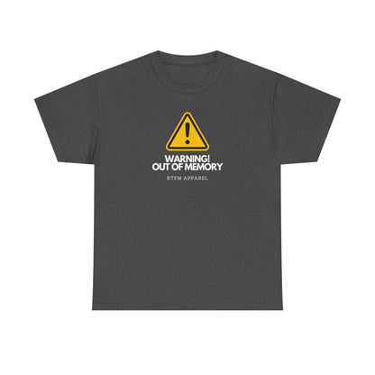 Warning! Out Of Memory - Funny Geek Tshirt For Developers, Programmers, Sysadmins, IT Professionals