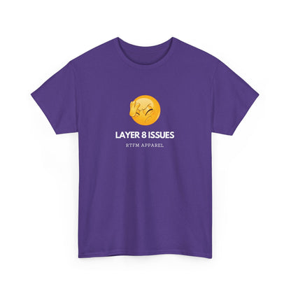 Layer 8 Issues T-Shirt - RTFM Apparel, Geek Humor, Tech, IT, Network, Cybersecurity