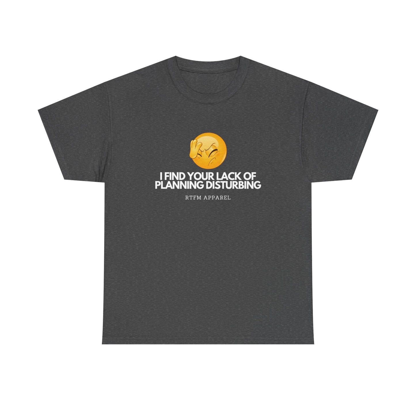 I Find Your Lack of Planning Disturbing - Tech Humor, Funny Sysadmin, IT, Cybersecurity, Network Engineer