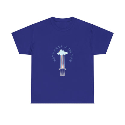 Just Move It To The Cloud - Funny IT, Tech, Sysadmin, Cloud Engineer
