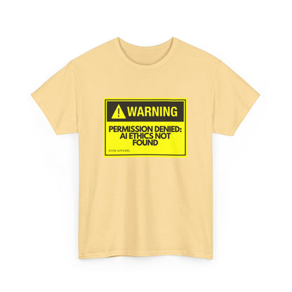Warning: Permission Denied - AI Ethics Not Found Funny Tech T-Shirt