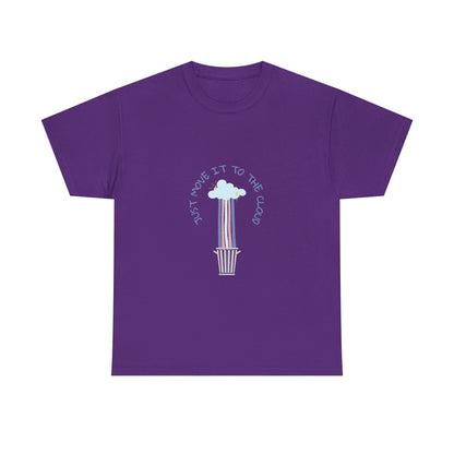 Just Move It To The Cloud — Tee