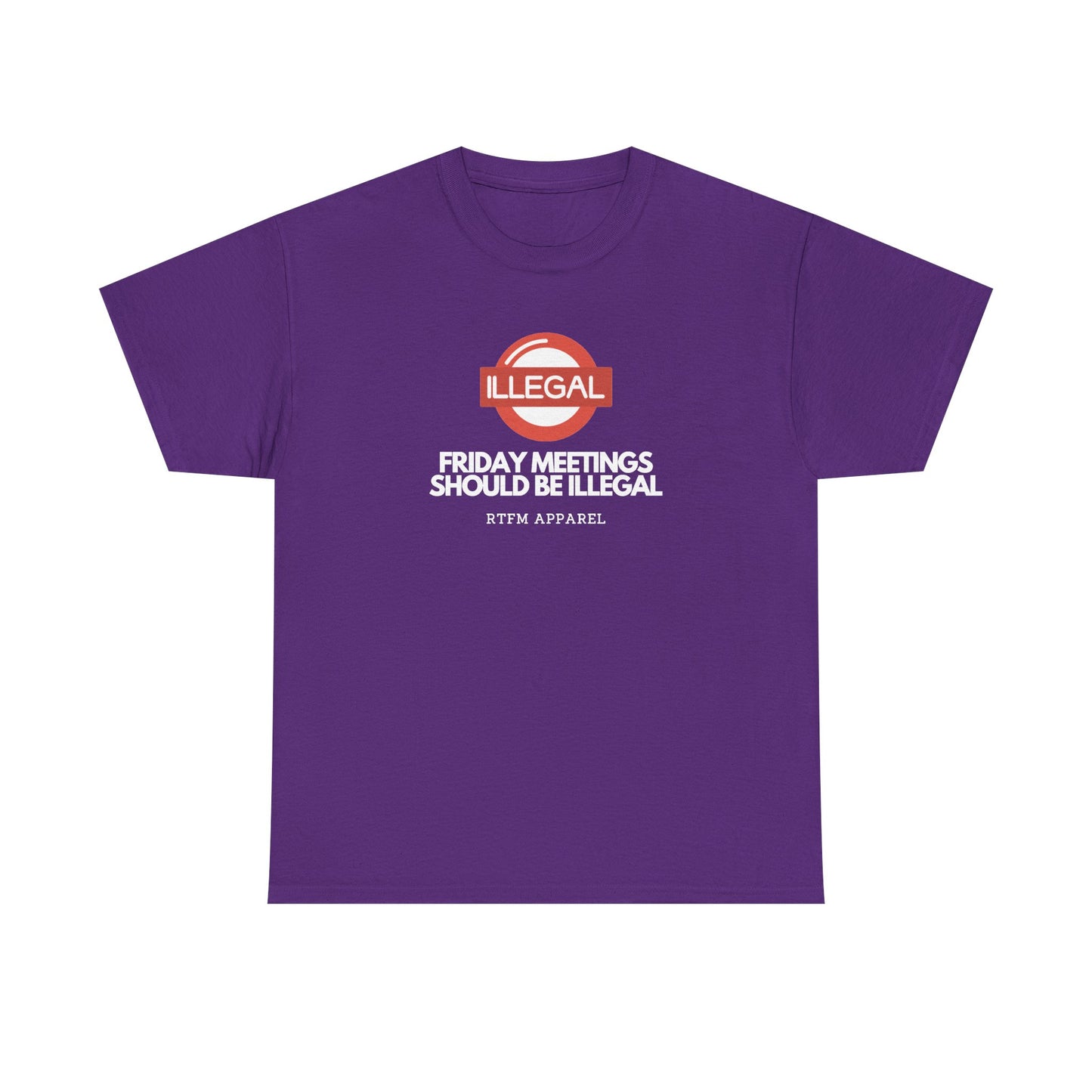 Friday Meetings Should Be Illegal — Project Manager Tee