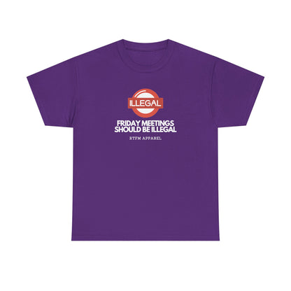Friday Meetings Should Be Illegal — Project Manager Tee