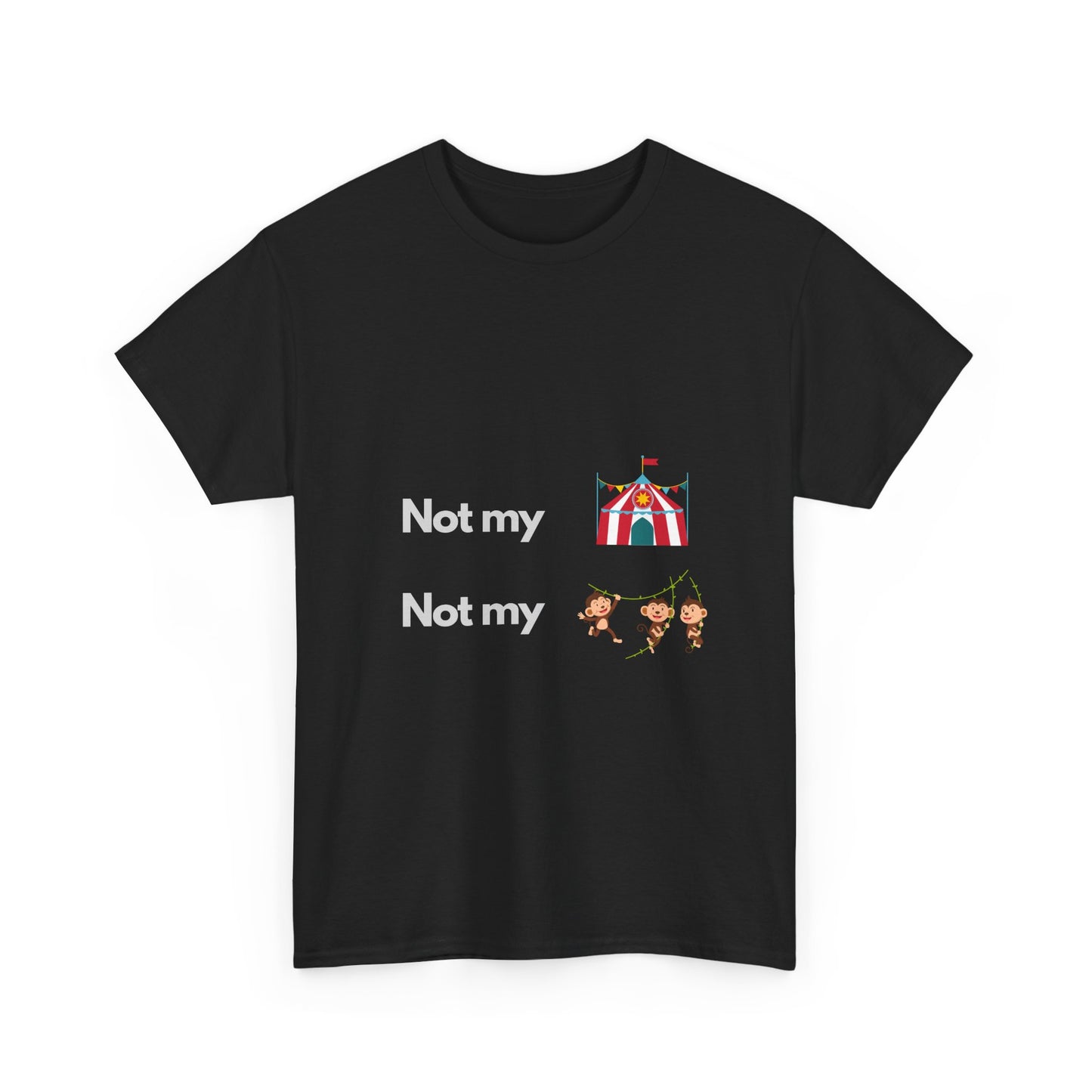 Not My Circus, Not My Monkeys - Tech Humour, IT, Sysadmin, Developer Funny