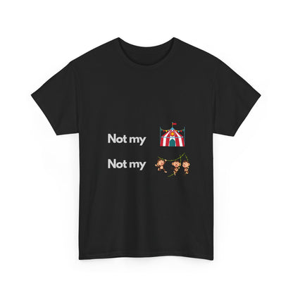 Not My Circus, Not My Monkeys - Tech Humour, IT, Sysadmin, Developer Funny