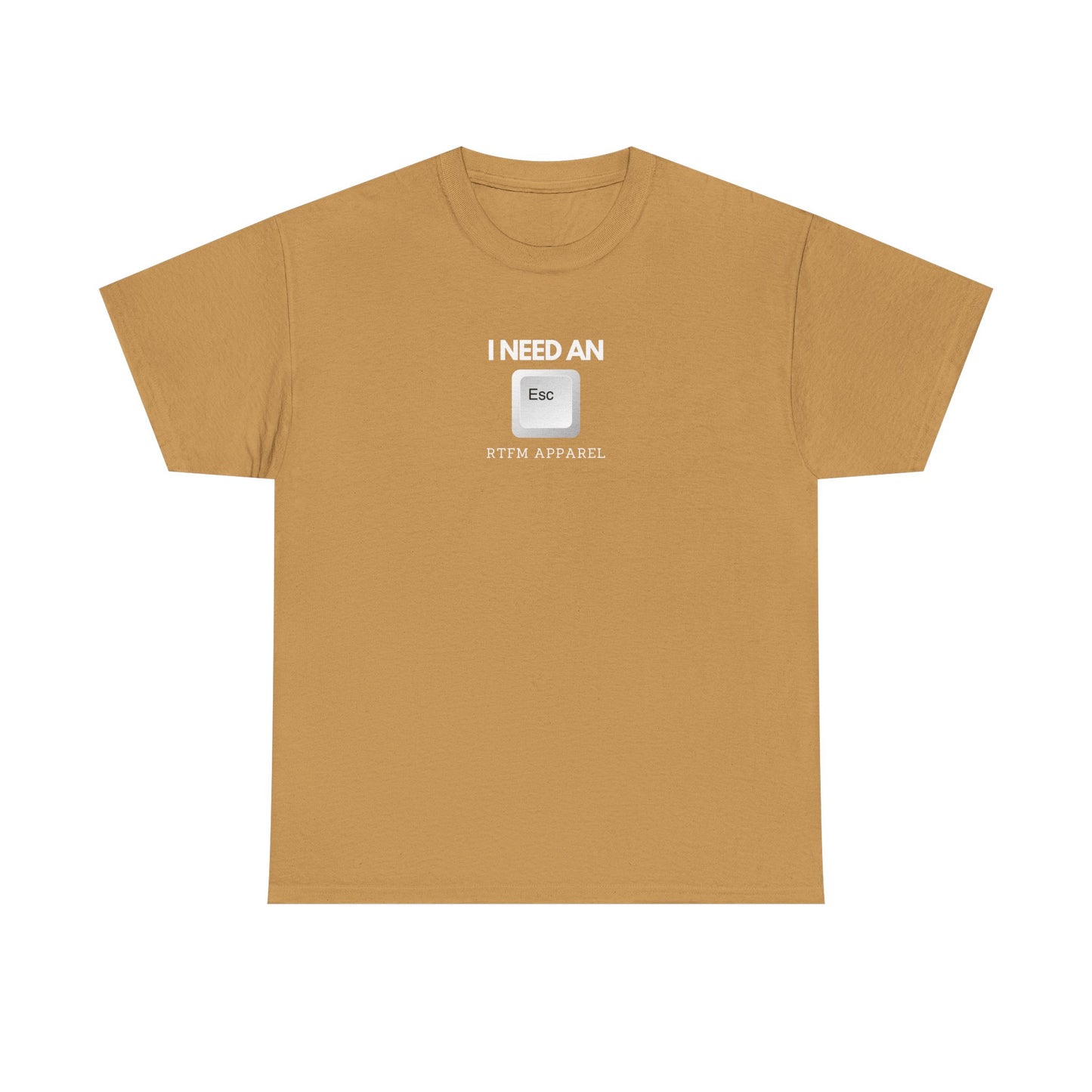 I Need An Esc - Tech Humor T-Shirt For IT Professionals And Geeks
