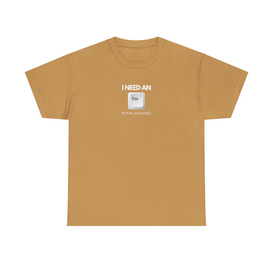 I Need An Esc - Tech Humor T-Shirt For IT Professionals And Geeks