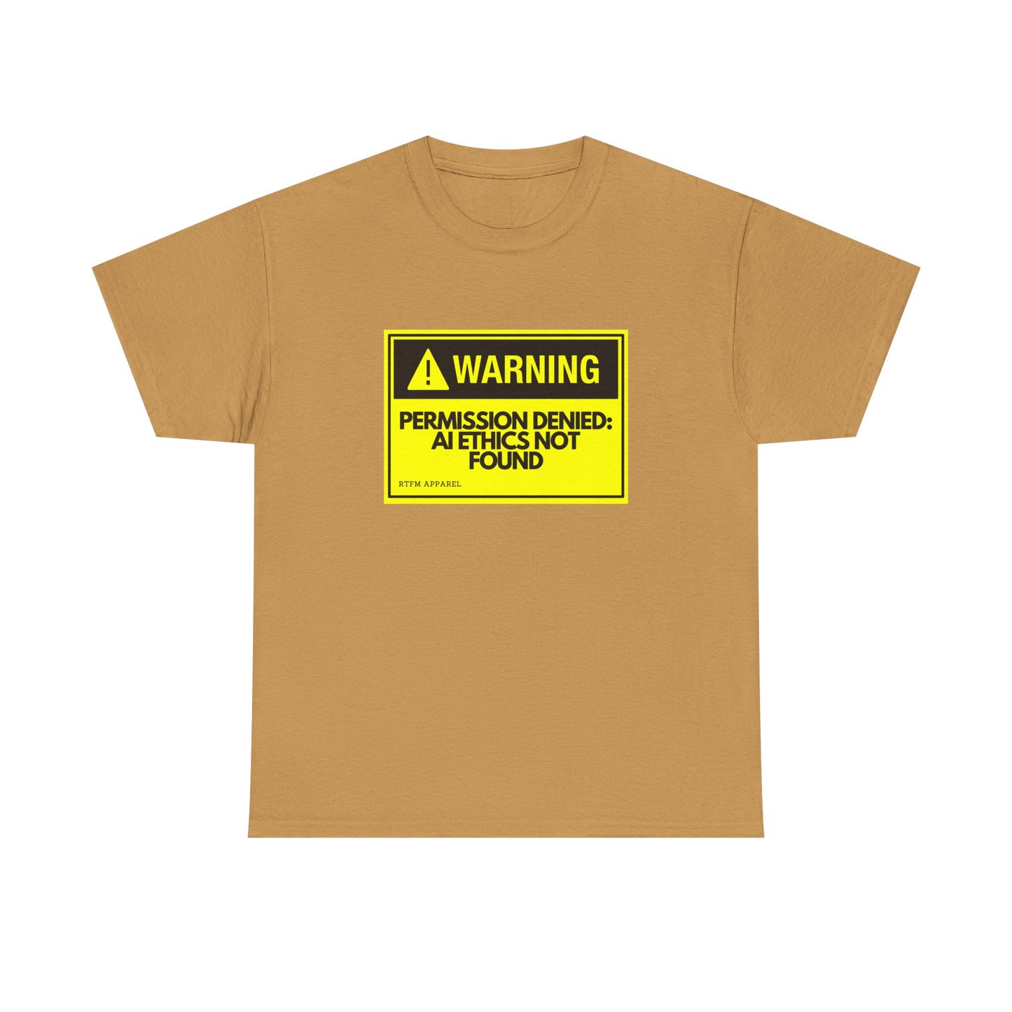 Warning - Permission Denied: AI Ethics Not Found - Tech Humor T-Shirt