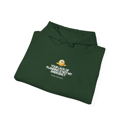 Your Lack Of Planning Is Not My Emergency - RTFM Apparel Tech Geek Hoodie