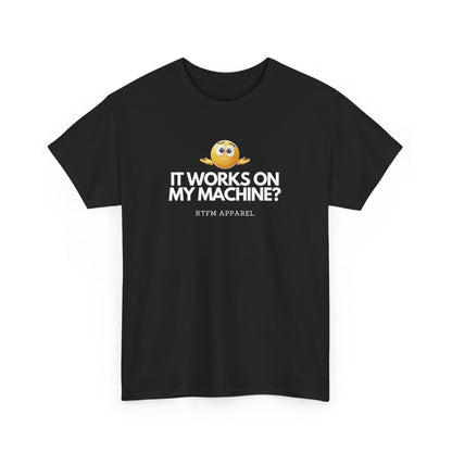 It Works On My Machine? Sysadmin, DevOps, Programmer, Developer, Funny IT Tee