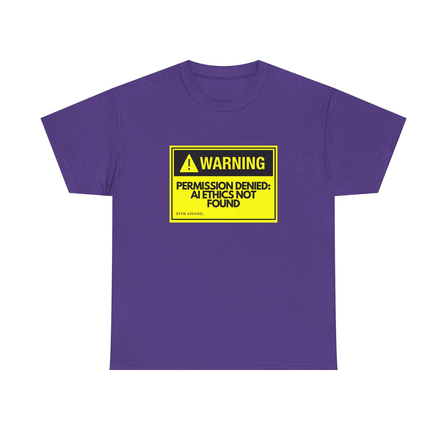 Warning - Permission Denied: AI Ethics Not Found - Tech Humor T-Shirt