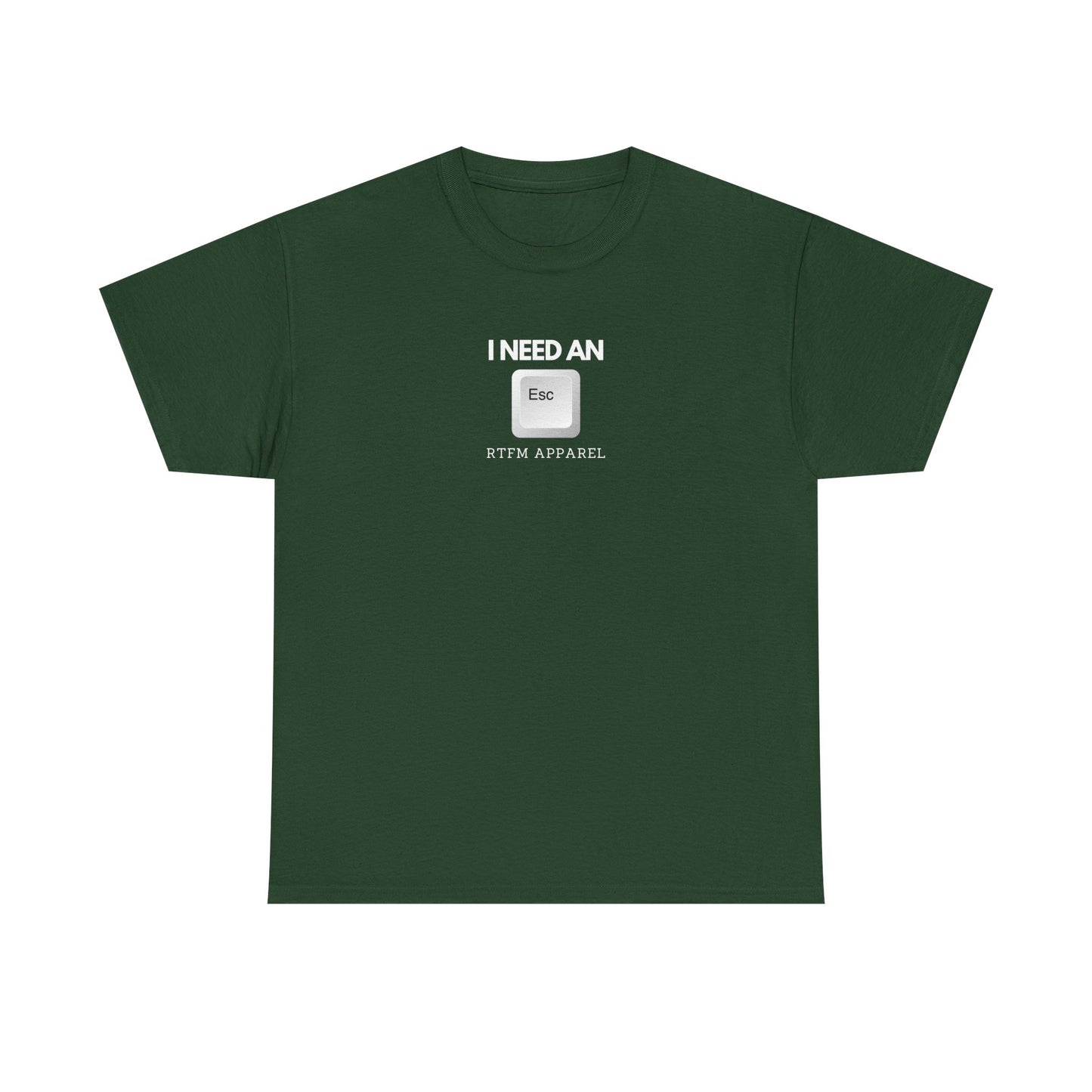 I Need An Esc - Tech Humor T-Shirt For IT Professionals And Geeks