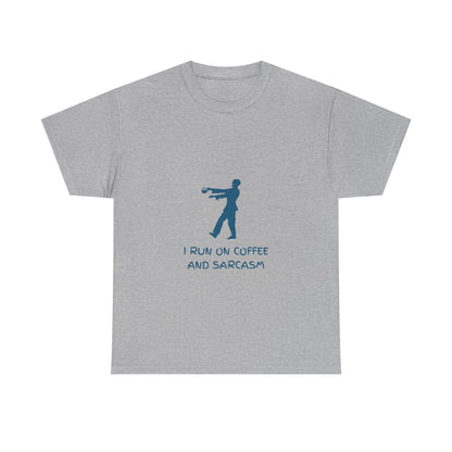 I Run On Coffee And Sarcasm — Tech Tee