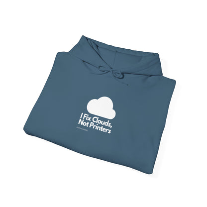 I Fix Clouds, Not Printers - Cloud Tech Geek Hoodie
