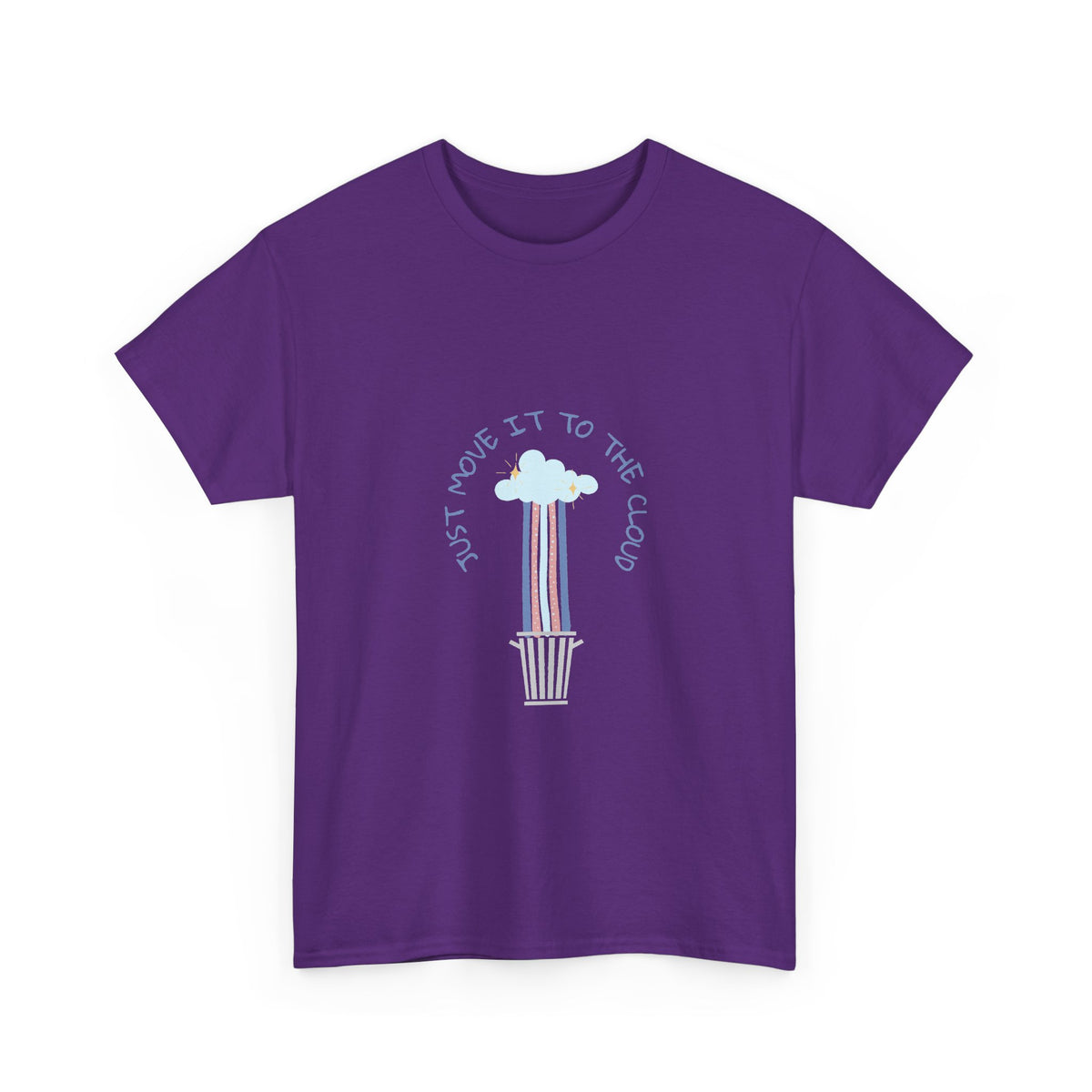 Just Move It To The Cloud — Tee
