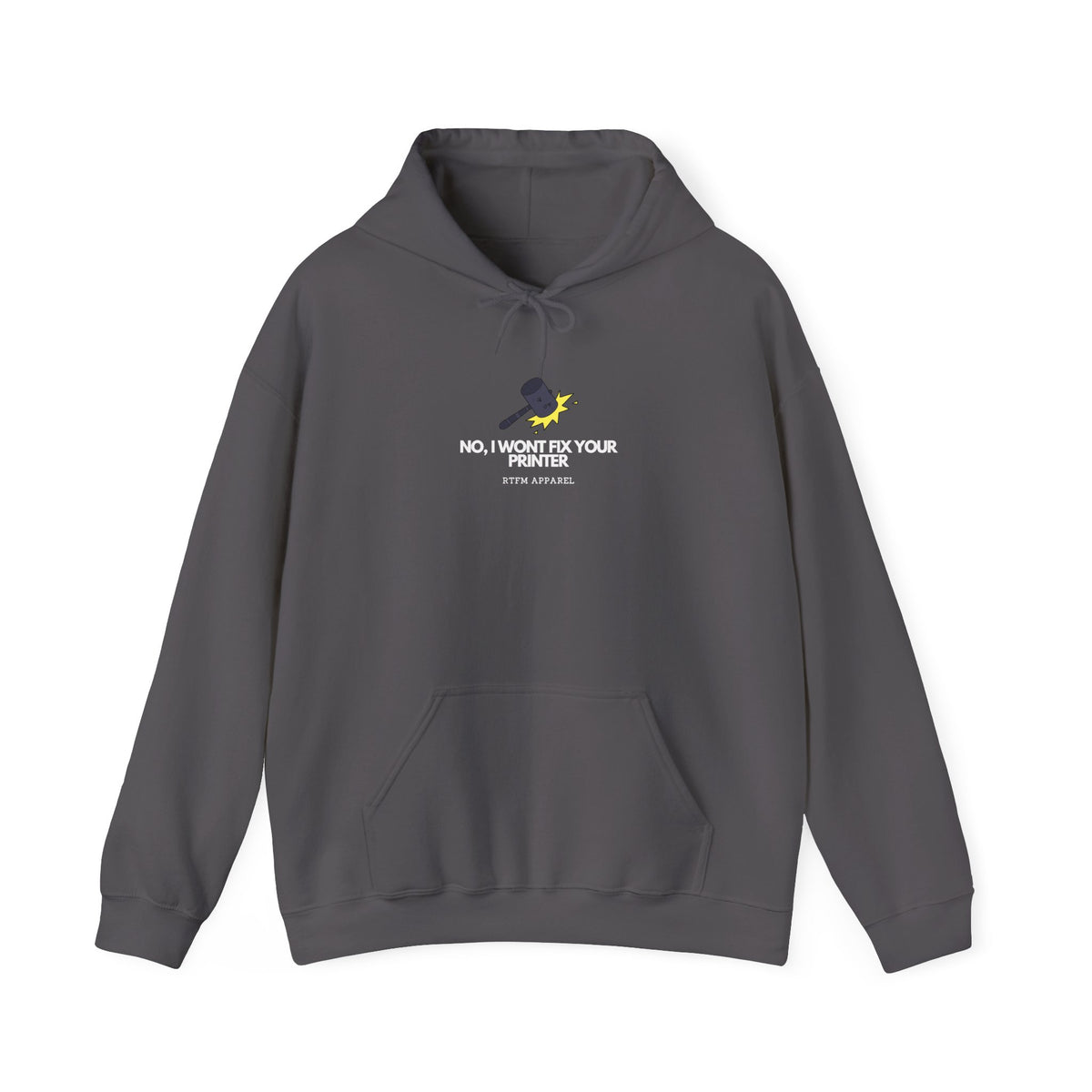 No, I Won't Fix Your Printer — Developer Hoodie