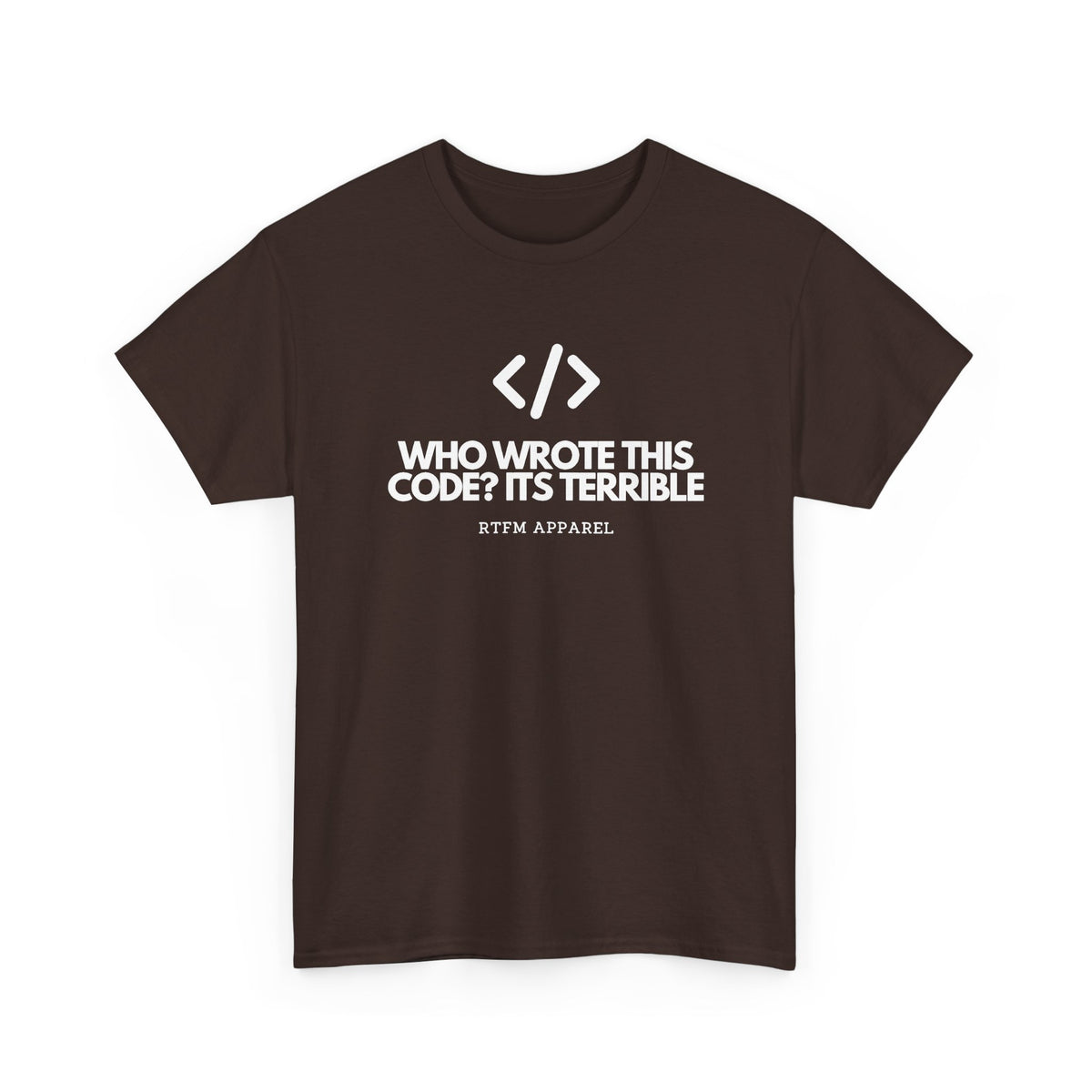 Who Wrote This Code? It's Terrible — Developer Tee