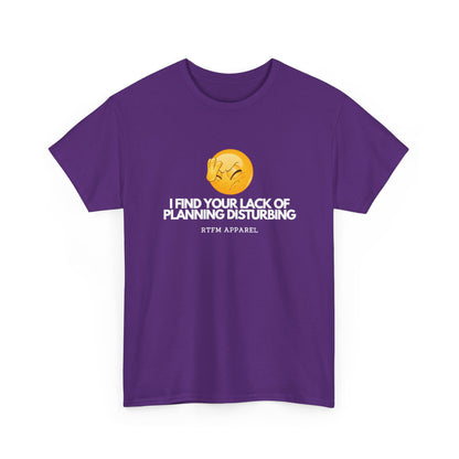 I Find Your Lack of Planning Disturbing — Network Engineer Tee